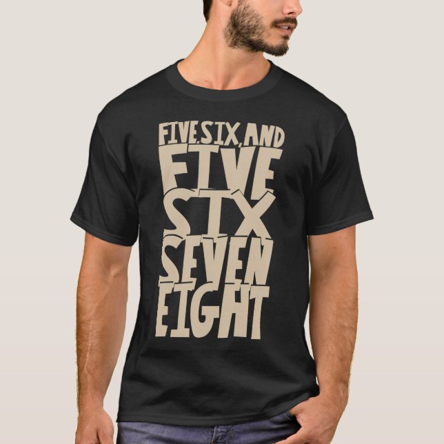Big five, six, seven, eight! Counting Swing dance T-Shirt (Front)