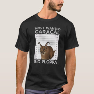 Big Floppa Wanted Caracal Cat Meme T-Shirt