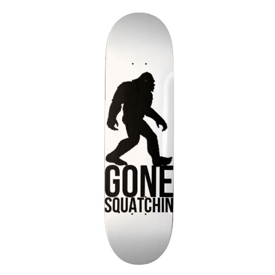 Big foot gone squatchin skate board deck