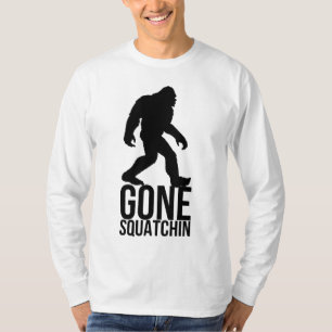 Big foot gone squatchin T-Shirt