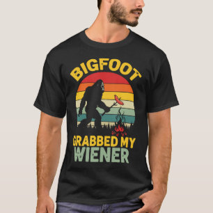 Big Foot Grabbed My Wiener Funny Sasquatch For Men T-Shirt