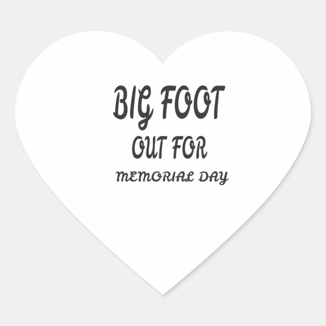 BIG FOOT OUT FOR MEMORIAL HEART STICKER (Front)