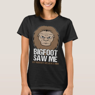 Big Foot Saw Me Mythical Creature T-Shirt