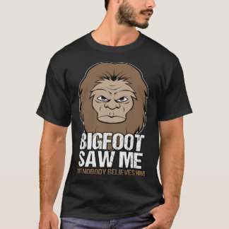 Big Foot Saw Me Mythical Creature T-Shirt
