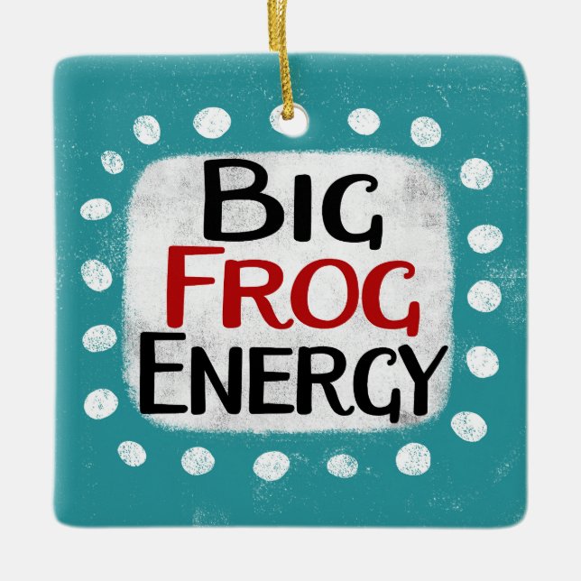 Big Frog Energy Ornament (Front)