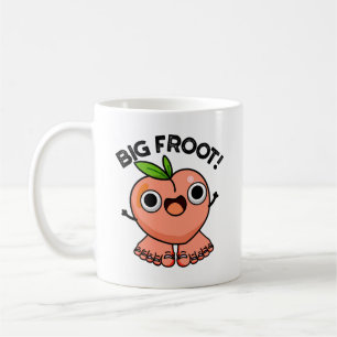 Big Froot Funny Big Foot Pun Coffee Mug