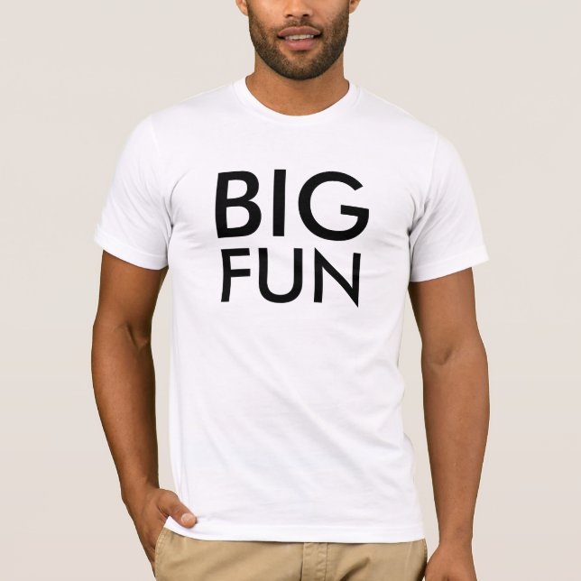 Big Fun T-Shirt (Front)
