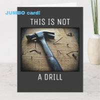 Big Funny Father's Day "This is Not a Drill" Pun
