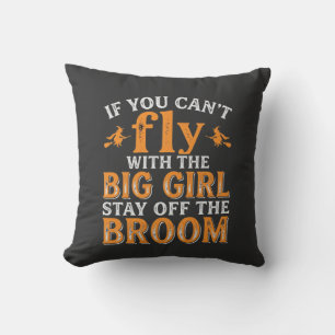 Big Girl Broom Halloween Witch Quote Throw Pillow