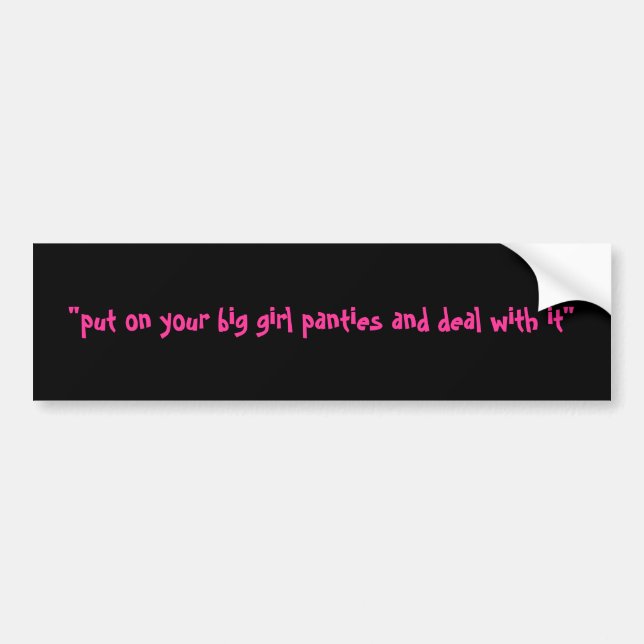 Big Girl Panties Bumper Sticker (Front)