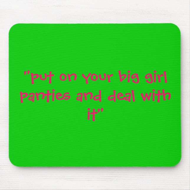 Big Girl Panties Mouse Pad (Front)