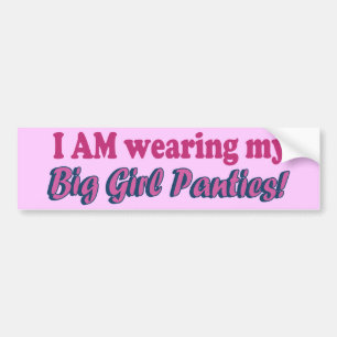 Big Girl Panties Text Design Bumper Sticker