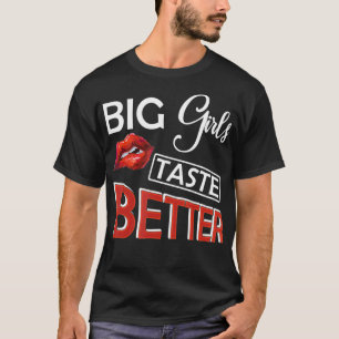 Big Girls Taste Better Lusty Lips Curvy Girl Tee