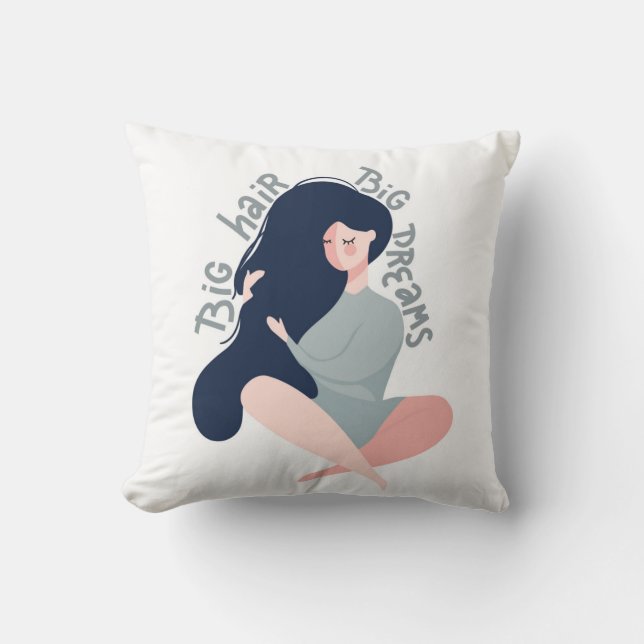 Big Hair Big Dreams Throw Pillow (Front)