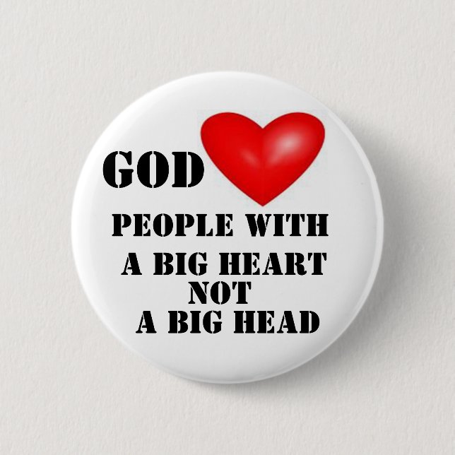 BIG HEART NOT BIG HEAD 2 INCH ROUND BUTTON (Front)