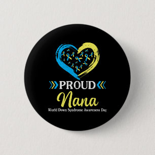 Big Heart Proud Nana Grandma World Down Syndrome A 2 Inch Round Button