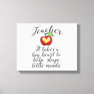 Big Heart To Help Shape Little Minds Teacher Canvas Print