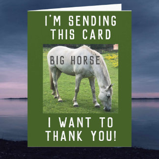 Big Horse I Want to Thank You Card
