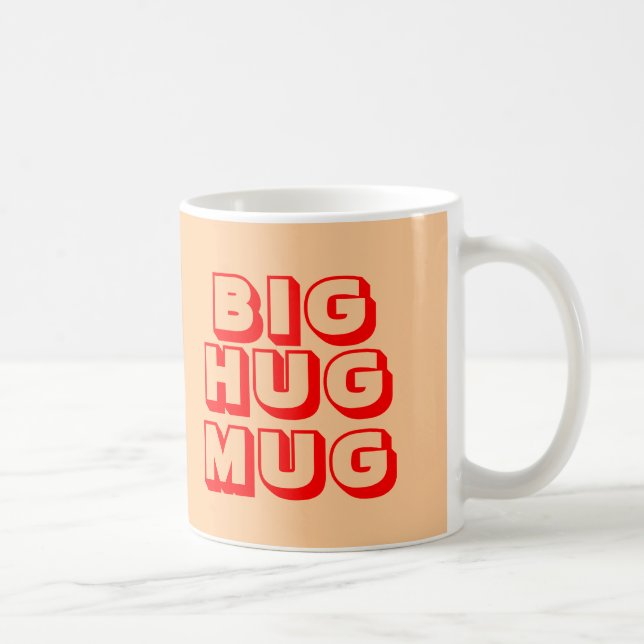 Big Hug Mug (Right)