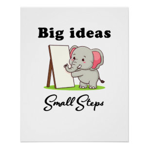 "Big Ideas, Small Steps" elephant animal dreams Poster