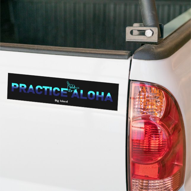 Big Island Practice Aloha HIPacificShakaHang loose Bumper Sticker (On Truck)