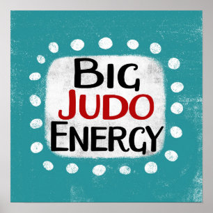 Big Judo Energy Poster Wall Art