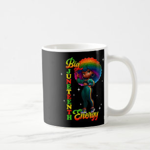 Big Juneteenth Energy African American Queen Black Coffee Mug