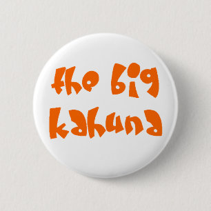 big kahuna 2 inch round button