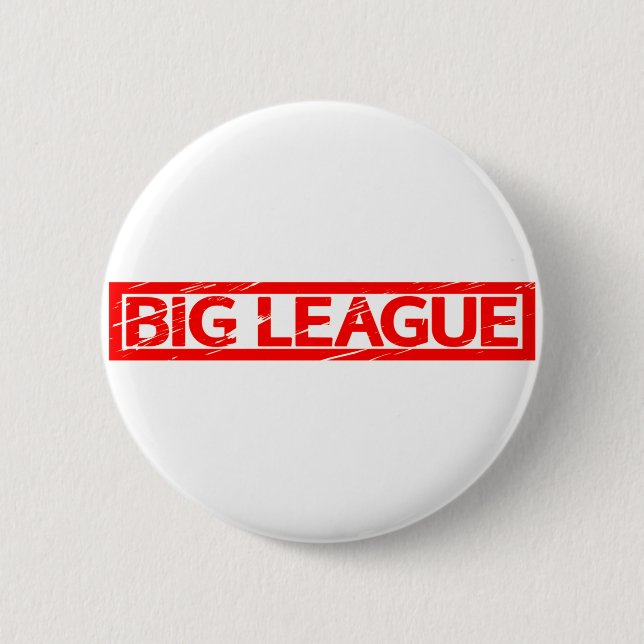 Big League Stamp 2 Inch Round Button (Front)