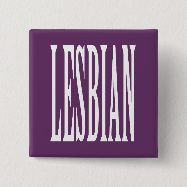 BIG LESBIAN 2 INCH SQUARE BUTTON (Front)