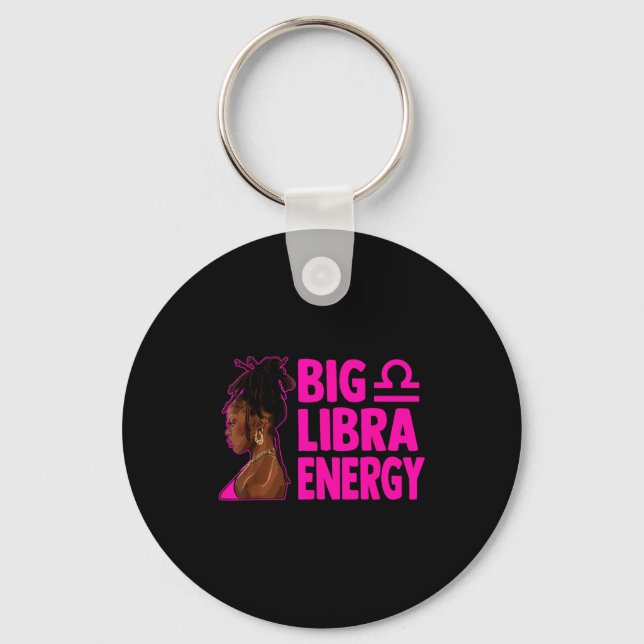 Big Libra Energy Birthday Loc'd Woman Zodiac Bday  Keychain (Front)