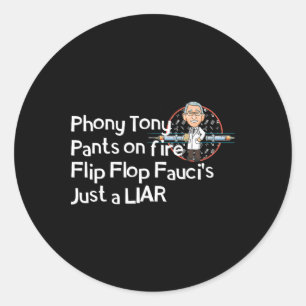 Big Little Lied Fire Fauci Anti Presidential Mask  Classic Round Sticker