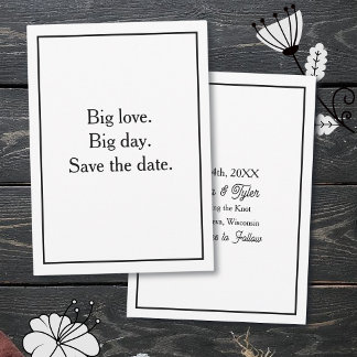 Big love. Big day. Save the date. Black Border Invitation