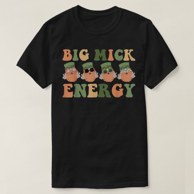 Big Mick Energy Saint Patrick's Day With Glasses G T-Shirt (Design Front)