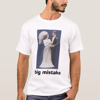 Big Mistake T-Shirt