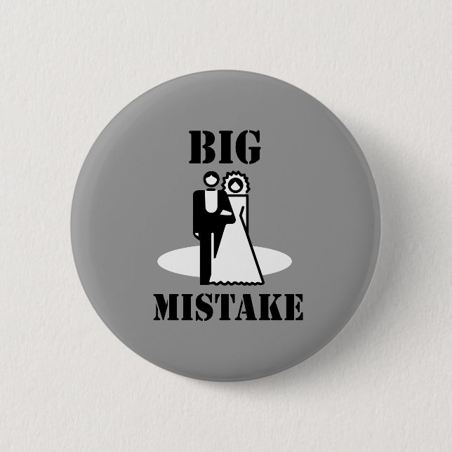BIG MISTAKE T-shirts 2 Inch Round Button (Front)