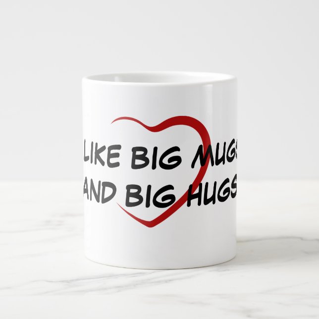 BIG MUGS AND BIG HUGS (Front)