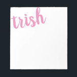 Big Name Pink Personalized Notepad<br><div class="desc">This fun notepad features your name,  extra large at the top.  Use the template form to add your name.  Then choose the  option to customize further to move your name around or change the colour.</div>
