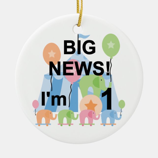Big News Circus 1st Birthday T-shirts and Gifts Ceramic Ornament (Front)