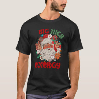 Big Nick Energy, Christmas T- Shirt
