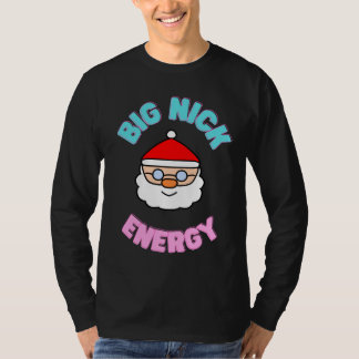 big nick energy christmas t-shirt