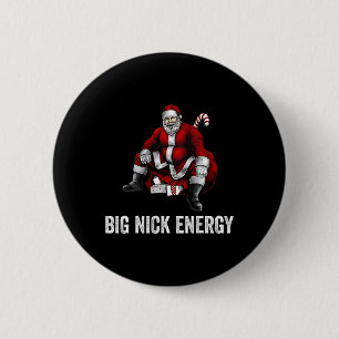 Big Nick Energy Fun Santa Christmas 3  2 Inch Round Button