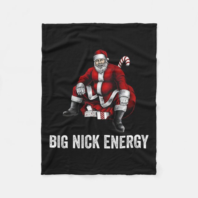 Big Nick Energy Fun Santa Christmas 3  Fleece Blanket (Front)