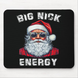 Big Nick Energy Funny Santa Christmas _1 Mouse Pad