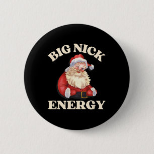 Big Nick Energy Funny Santa Christmas 2 Inch Round Button