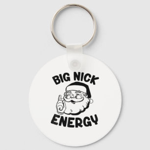 Big Nick Energy Funny Santa Christmas Keychain
