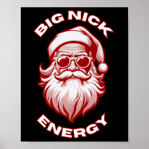 Big Nick Energy Funny Santa Christmas  Poster