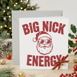 Big Nick Energy Funny Santa Christmas Quote Holiday Card