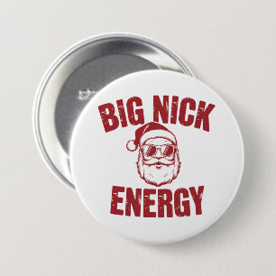 Big Nick Energy Funny Santa Rude Christmas Joke  3 Inch Round Button