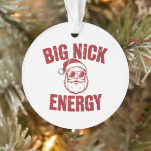 Big Nick Energy Funny Santa Rude Christmas Joke  Ornament